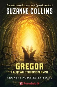 Gregor i klątwa stałocieplnych. Kroniki Podziemia. Tom 3 - Suzanne Collins - ebook + książka