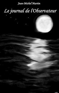 Le journal de l observateur - Jean-Michel Martin - ebook