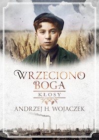 Wrzeciono Boga Kłosy - Wojaczek Andrzej H. - książka