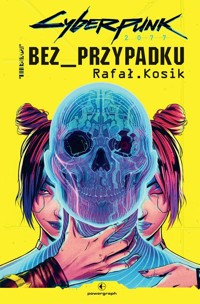 Cyberpunk 2077 Bez przypadku - Kosik Rafal - książka