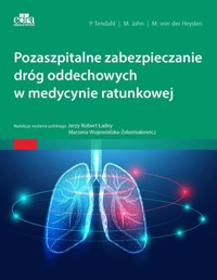 Pozaszpitalne zabezpieczanie dróg oddechowych w medycynie ratunkowej - Tendahl P. - książka