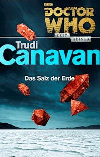 Doctor Who - Zeitreisen 4: Das Salz der Erde - Trudi Canavan - ebook