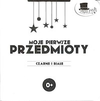 Moje pierwsze przedmioty Seria Czarne i Białe -  - książka