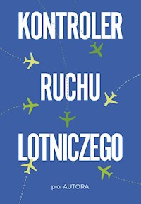 Kontroler ruchu lotniczego -  - ebook + książka