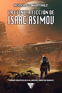 La ciencia ficción de Isaac Asimov - Rodolfo Martínez - ebook