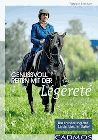 Genussvoll Reiten mit der Légèreté - Pascale Berthier - ebook