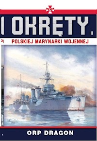 Okręty Polskiej Marynarki Wojennej Tom 11 ORP Dragon -  - książka