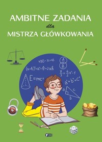 Ambitne zadania dla mistrza główkowania -  - książka