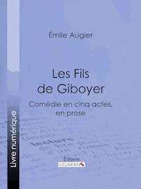 Les Fils de Giboyer - Ligaran - ebook