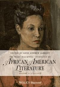 The Wiley Blackwell Anthology of African American Literature, Volume 1 -  - ebook