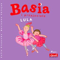 BASIA. Basia i przyjaciele - Lula - Zofia Stanecka - ebook + audiobook