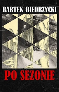 Po sezonie - Bartek Biedrzycki - ebook