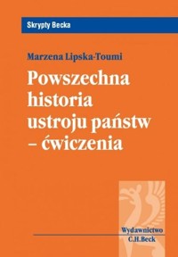 Powszechna historia ustroju państw - ćwiczenia - Lipska-Toumi Marzena - książka