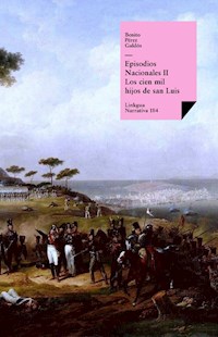 Episodios nacionales II. Los cien mil hijos de san Luis - Benito Pérez Galdós - ebook
