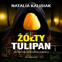 Żółty tulipan - Natalia Kalisiak - audiobook