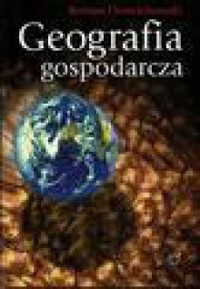 Geografia gospodarcza - Roman Domachowski - ebook