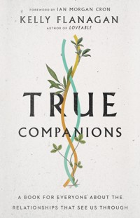 True Companions - Kelly M Flanagan - ebook