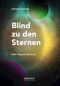 Blind zu den Sternen - Gerhard Jaworek - ebook