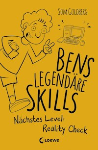 Bens legendäre Skills - Nächstes Level: Reality Check - Som Goldberg - ebook