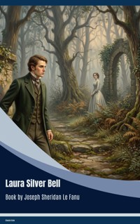 Laura Silver Bell - Joseph Sheridan Le.Fanu - ebook