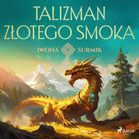 Talizman złotego smoka - Iwona Surmik - ebook + audiobook