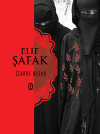 Czarne mleko - Safak Elif - książka