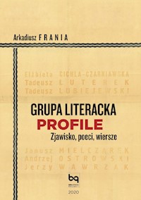 Grupa Literacka PROFILE - Frania Arkadiusz - książka