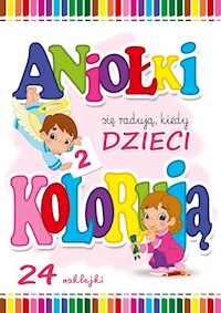 Aniołki się radują kiedy dzieci kolorują Część 2 - Wejner Wojciech - książka