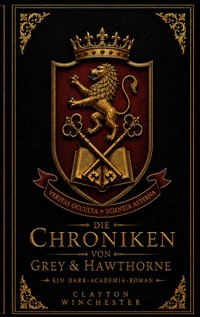 Die Chroniken von Grey & Hawthorne - Clayton Winchester - ebook