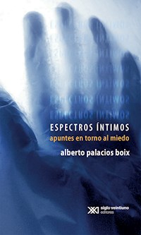 Espectros íntimos - Alberto Palacios Boix - ebook