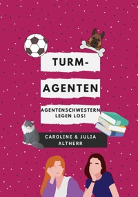 Turmagenten - Caroline Altherr - ebook