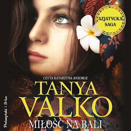 Okładka książki Azjatycka saga. Miłość na Bali