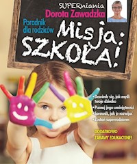 Misja szkoła Poradnik dla rodziców - Dorota Zawadzka - książka
