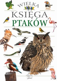 Wielka Księga Ptaków -  - książka