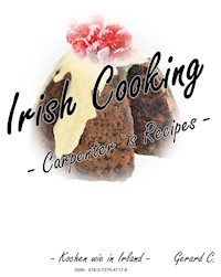 Irish Cooking - Carpenter`s Recipes - - Gerard Carpenter - ebook