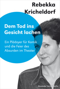 Dem Tod ins Gesicht lachen - Rebekka Kricheldorf - ebook