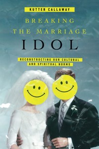 Breaking the Marriage Idol - Kutter Dan Callaway - ebook