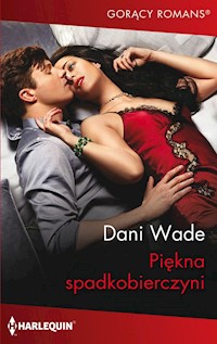 Piękna spadkobierczyni (Gorący Romans) - Dani Wade - ebook
