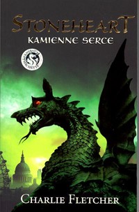 Stoneheart. Kamienne Serce - Charlie Fletcher - ebook