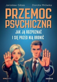 Przemoc psychiczna - Gibas Jarosław, Mrówka Dorota - książka