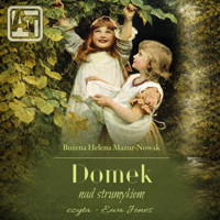 Domek nad strumykiem - Bożena Helena Mazur-Nowak - audiobook