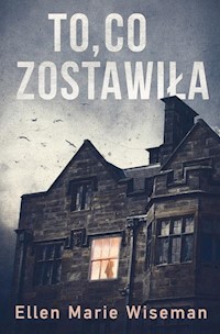 To co zostawiła - Wiseman Ellen Marie - książka