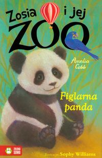 Zosia i jej zoo Figlarna panda - - książka
