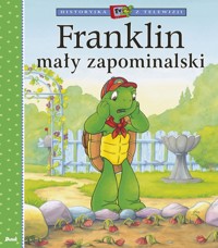 Historyjka z telewizji. Franklin mały zapominalski - Paulette Bourgeois - książka
