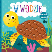 Dotknij i poczuj W wodzie -  - książka