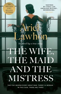 The Wife, the Maid and the Mistress - Ariel Lawhon - ebook