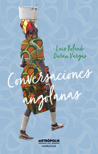 Conversaciones angolanas - Luis Rolando Durán Vargas - ebook