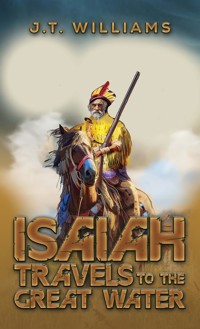 Isaiah Travels to the Great Water - James Thomas Williams - ebook