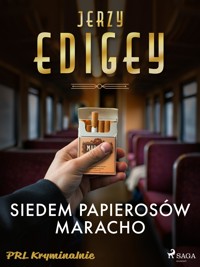 Siedem papierosów Maracho - Jerzy Edigey - ebook + audiobook