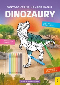 Fantastyczne kolorowanki z kredkami Dinozaury -  - książka